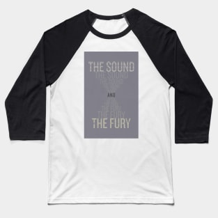 The Sound and the Fury Baseball T-Shirt